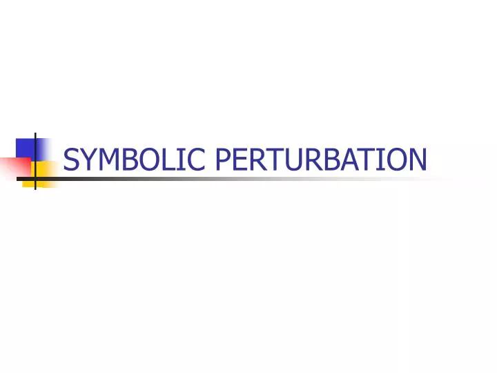 symbolic perturbation