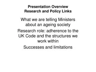 Presentation Overview Research and Policy Links