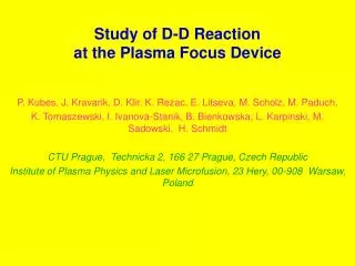 Study of D-D Reaction at the Plasma Focus Device