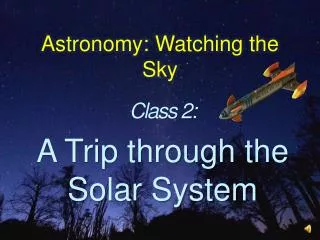 Astronomy: Watching the Sky