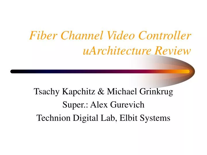 fiber channel video controller uarchitecture review