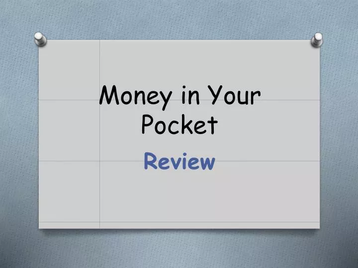 money in your pocket