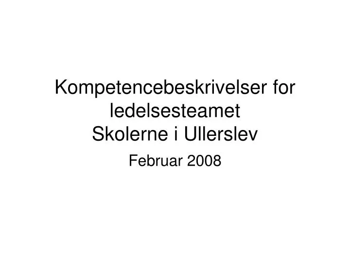 kompetencebeskrivelser for ledelsesteamet skolerne i ullerslev