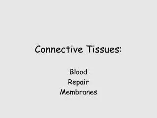 Connective Tissues: