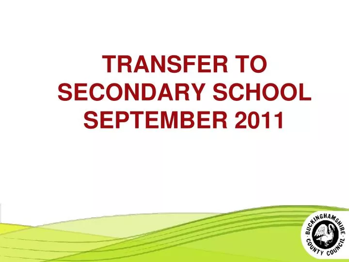 transfer to secondary school september 2011