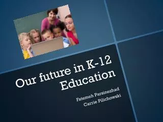 Our future in K-12 Education