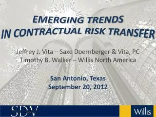 EMERGING TRENDS IN CONTRACTUAL RISK TRANSFER