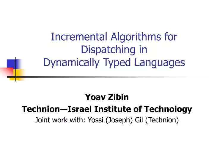 incremental algorithms for dispatching in dynamically typed languages