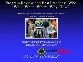 Program Review and Best Practices: Who, What, When, Where, Why, How?