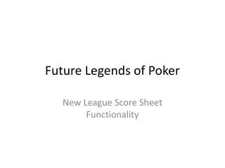 Future Legends of Poker