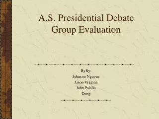 A.S. Presidential Debate Group Evaluation