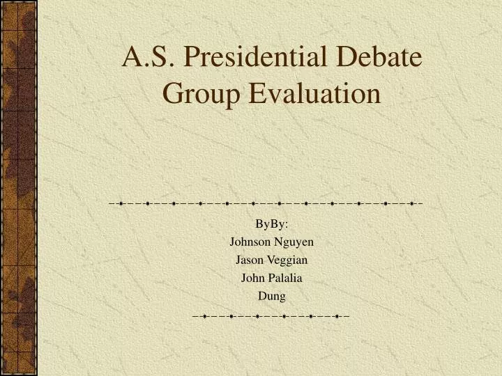 a s presidential debate group evaluation