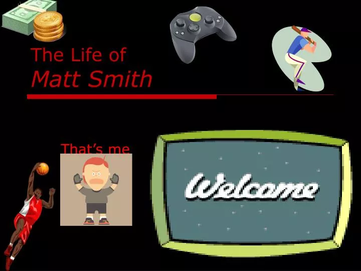 the life of matt smith