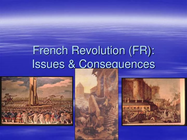 french revolution fr issues consequences