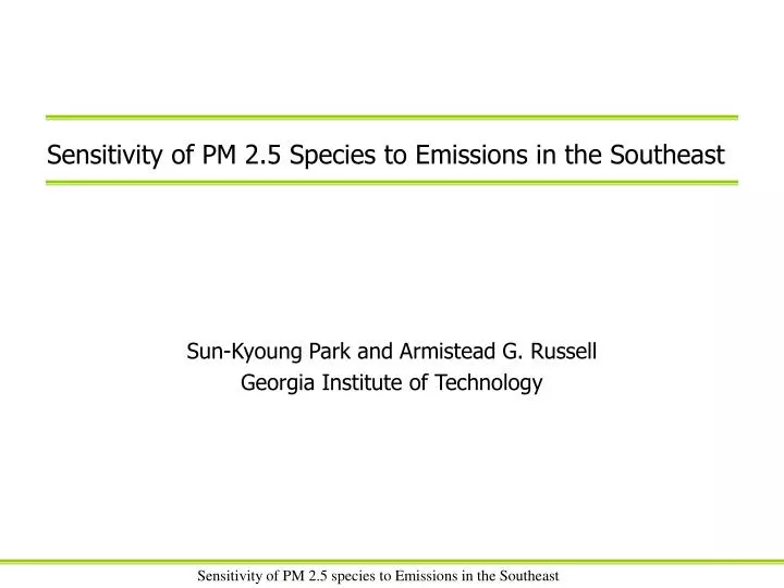 sensitivity of pm 2 5 species to emissions in the southeast