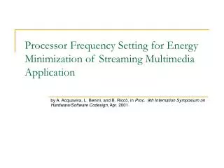 Processor Frequency Setting for Energy Minimization of Streaming Multimedia Application