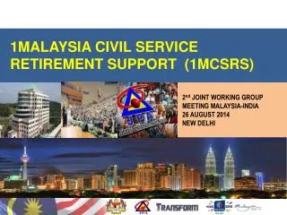 1MALAYSIA CIVIL SERVICE RETIREMENT SUPPORT (1MCSRS)