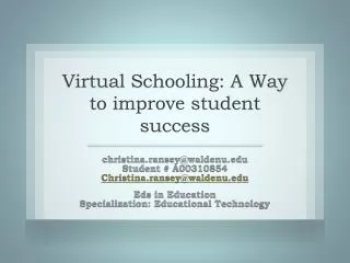 Virtual Schooling: A Way to improve student success
