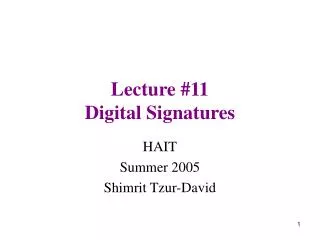 Lecture #11 Digital Signatures