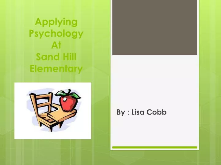 applying psychology at sand hill elementary