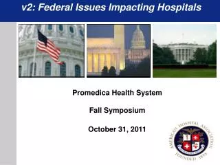 v2: Federal Issues Impacting Hospitals