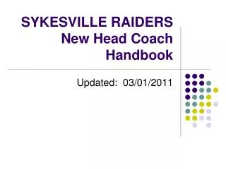 SYKESVILLE RAIDERS New Head Coach Handbook