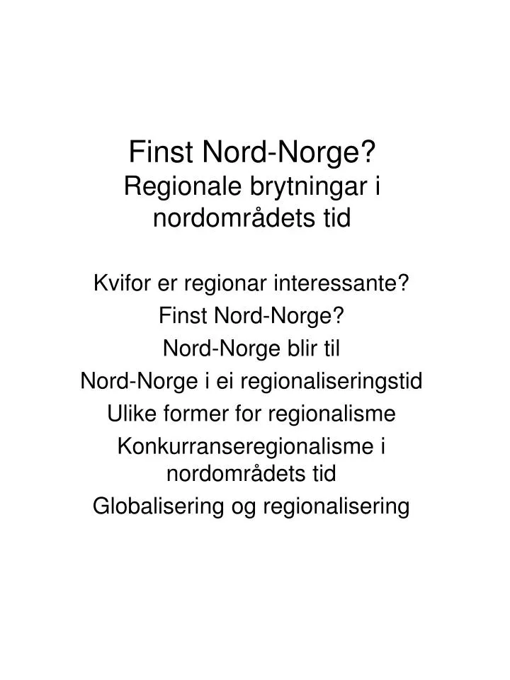 finst nord norge regionale brytningar i nordomr dets tid