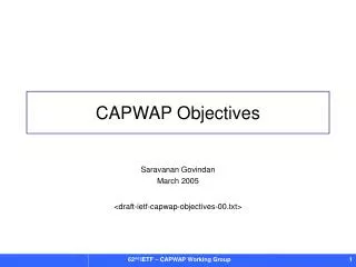 Saravanan Govindan March 2005 &lt;draft-ietf-capwap-objectives-00.txt&gt;
