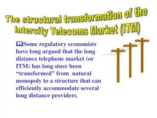 The structural transformation of the Intercity Telecoms Market (ITM)