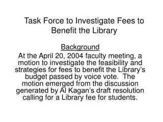 Task Force to Investigate Fees to Benefit the Library