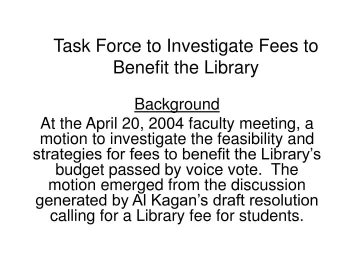 task force to investigate fees to benefit the library