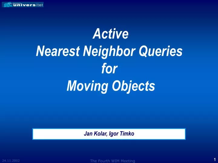 active nearest n eighbor queries for moving objects