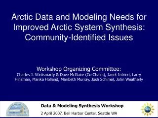 Data &amp; Modeling Synthesis Workshop 2 April 2007, Bell Harbor Center, Seattle WA