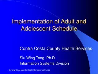 Implementation of Adult and Adolescent Schedule