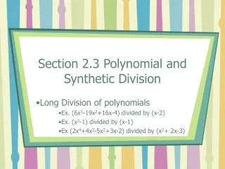 Section 2.3 Polynomial and Synthetic Division