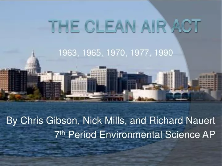 by chris gibson nick mills and richard nauert 7 th period environmental science ap