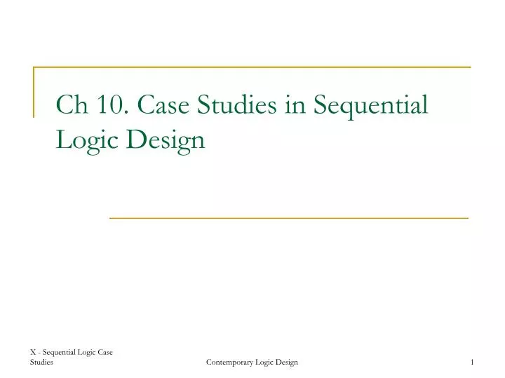 ch 10 case studies in sequential logic design
