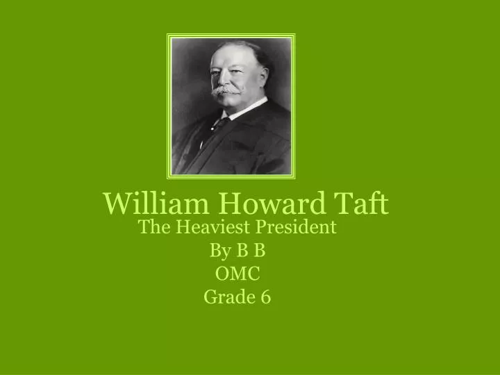 william howard taft
