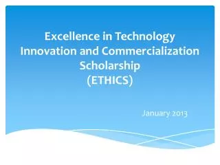 Excellence in Technology Innovation and Commercialization Scholarship (ETHICS )