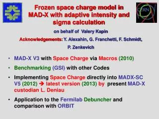 MAD-X V3 with Space Charge via Macros (2010) Benchmarking (GSI) with other Codes