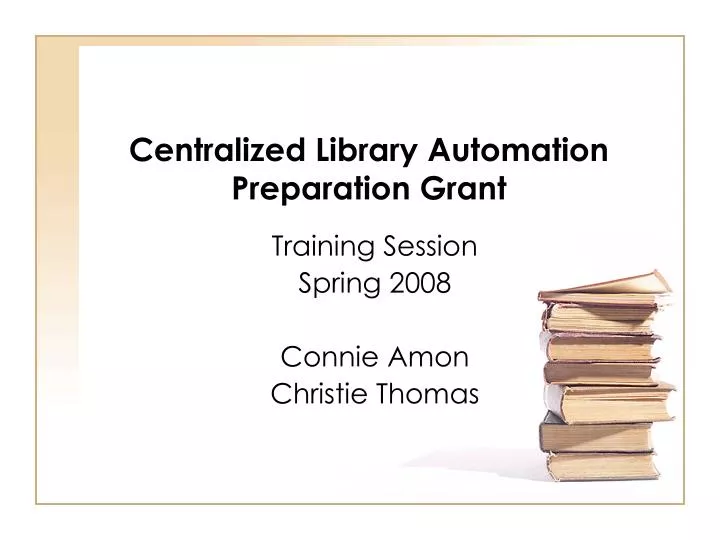 centralized library automation preparation grant
