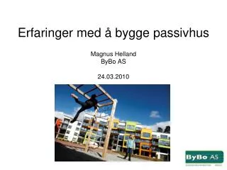 Erfaringer med å bygge passivhus