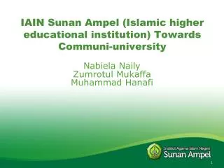 IAIN Sunan Ampel (Islamic higher educational institution) Towards Communi-university