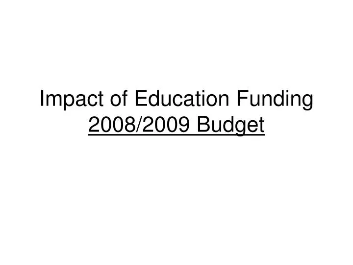 impact of education funding 2008 2009 budget