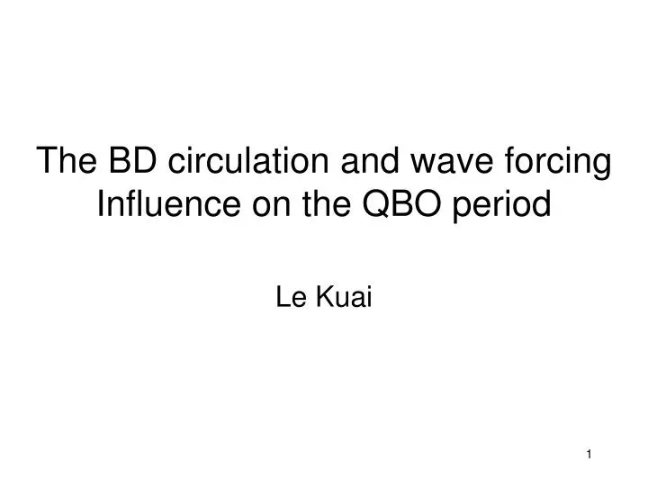 the bd circulation and wave forcing influence on the qbo period