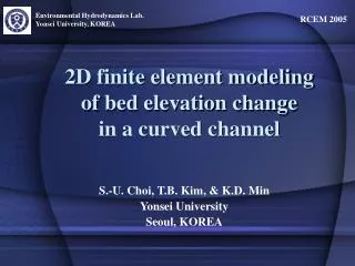 2D finite element modeling of bed elevation change in a curved channel