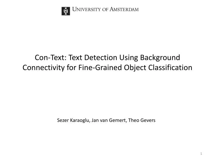 con text text detection using background connectivity for fine grained object classification