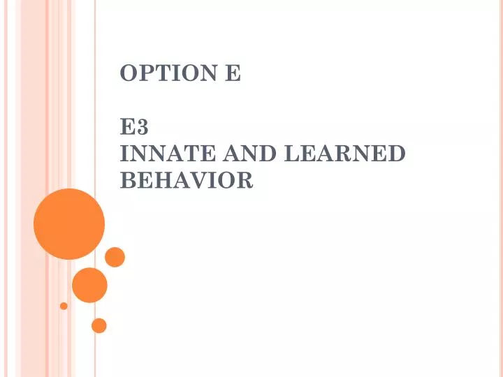 option e e3 innate and learned behavior