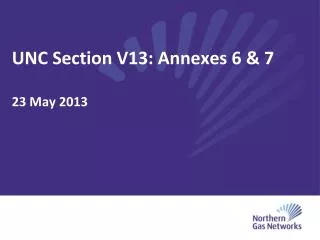 UNC Section V13: Annexes 6 &amp; 7 23 May 2013