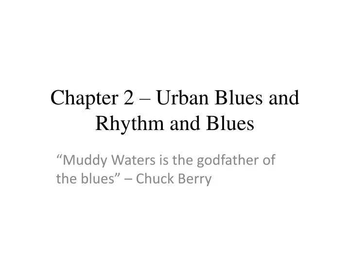 chapter 2 urban blues and rhythm and blues
